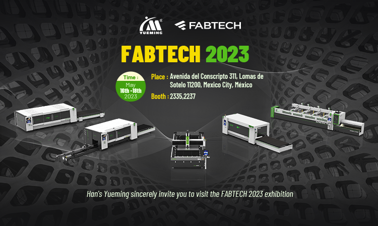 Han’s Yueming Laser will participate in FABTECH México 2023